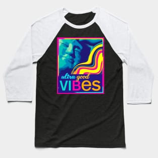 Buddha Art ULTRA GOOD VIBES Baseball T-Shirt